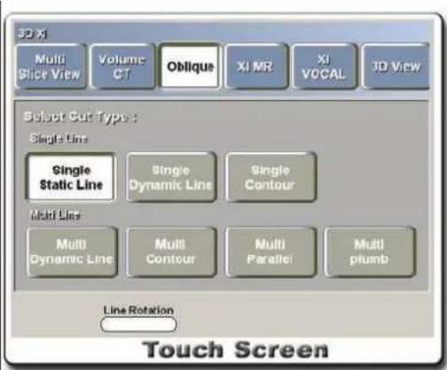 3D X1 Multi Slice View Volume CT Oblique XI MR XI VOCAL 3D View Select Cut Type : Single Tins Single Static Line Single Dynamic Line Single Contour Multi Line Multi Dynamic Line Multi Contour Multi Parallel Multi plumb Line Rotation Touch Screen