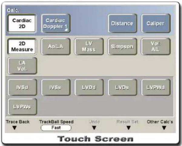 Calc. Cardiac 2D Cardiac Doppler 1 Distance Caliper 2D Measure Ap/LA LV Mass Simpson Vol A/L LA Vol. IVSd IVSs LVDd LVDs LVPWd LVPWs Trace Back TrackBall Speed Fast Undo Result Set Other Calc's Touch Screen