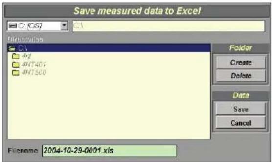Save measured data to Excel C:\ (CS) Data saving C: 4NT 4NT401 4NT500 Folder Create Delete Data Save Cancel Filename 2004-10-29-0001.xls