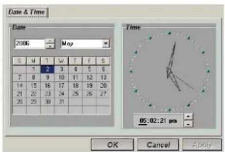 Date & Time Date 2006 May S M T W T F S 1 2 3 4 5 6 7 8 9 10 11 12 13 14 15 16 17 18 19 20 21 22 23 24 25 26 27 28 29 30 31 Time 05:02:21 pm OK Cancel Apply