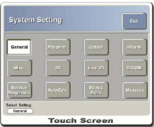 System Setting Exit General Peripher Option Inform. Misc. 3D Live 3D DICOM Service Diagnostic AutoCalc Stress Echo Measure Select Setting General Touch Screen