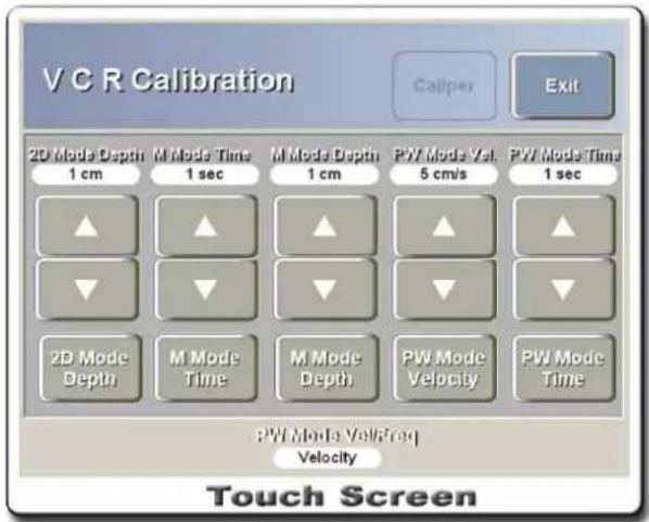 V C R Calibration Caliper Exit 2D Mode Depth 1 cm M Mode Time 1 sec M Mode Depth 1 cm PW Mode Vol. 5 cm/s PW Mode Time 1 sec 2D Mode Depth M Mode Time M Mode Depth PW Mode Velocity PW Mode Time PW Mode VelkFreq Velocity Touch Screen