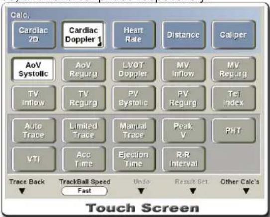 Calc, Cardiac 2D Cardiac Doppler 1 Heart Rate Distance Caliper AoV Systolic AoV Regurg LVOT Doppler MV Inflow MV Regurg TV Inflow TV Regurg PV Systolic PV Regurg Tel Index Auto Trace Limited Trace Manual Trace Peak V PHT VTI Acc Time Ejection Time R-R Interval Trace Back TrackBall Speed Fast Undo Result Set. Other Calc's Touch Screen