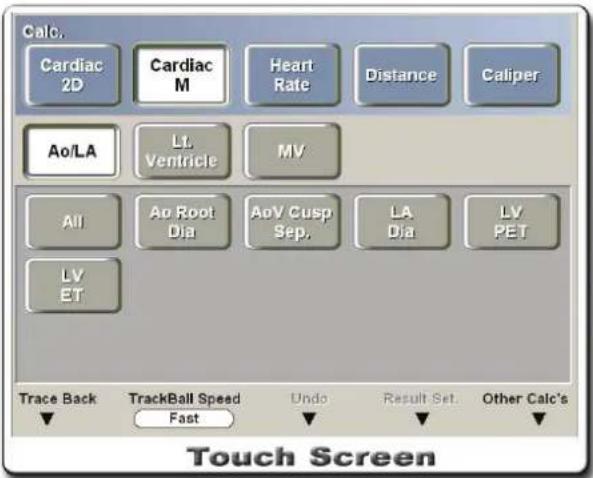 Calc. Cardiac 2D Cardiac M Heart Rate Distance Caliper Ao/LA L1. Ventricle MV All Ao Root Dia AoV Cusp Sep. LA Dia LV PET LV ET Trace Back TrackBall Speed Fast Undo Result Set. Other Calc's Touch Screen