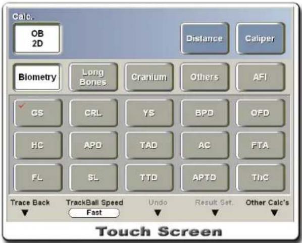Calc. OB 2D Distance Caliper Biometry Long Bones Cranium Others AFI GS CRL YS BPD OFD HC APD TAD AC FTA FL SL TTD APTD ThC Trace Back TrackBall Speed Fast Undo Result Set. Other Calc's Touch Screen