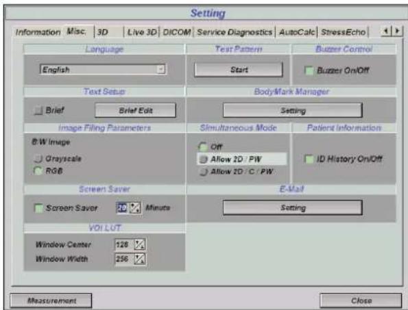Setting Information Misc 3D Live 3D DICOM Service Diagnostics AutoCalc StressEcho Language Test Pattern Bugger Control English Start Buzzer On/Off Text Setup BodyMark Manager Brief Brief Edit Setting Image Filing Parameters Simultaneous Mode Patient Information BW Image Off ID History On/Off Onyscale Allow 2D / PW RGB Allow 2D / C / PW Screen Saver E-Mail Screen Saver 30 Minutes Setting VOI LUT Window Center 128 Window Width 256 Measurement Close