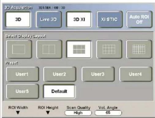 3D Acquisition 3D 3D/06/3D 3D Live 3D 3D XI XI STIC Auto ROI Off Select Display Layout Preset User1 User2 User3 User4 User5 Default ROI Width ROI Height Scan Quality Vol. Angle High 65