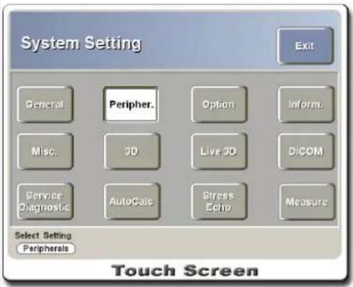 System Setting Exit General Peripher. Option Inform. Misc. 3D Live 3D DICOM Service Diagnostic AutoCalc Stress Echo Measure Select Setting Peripherals Touch Screen