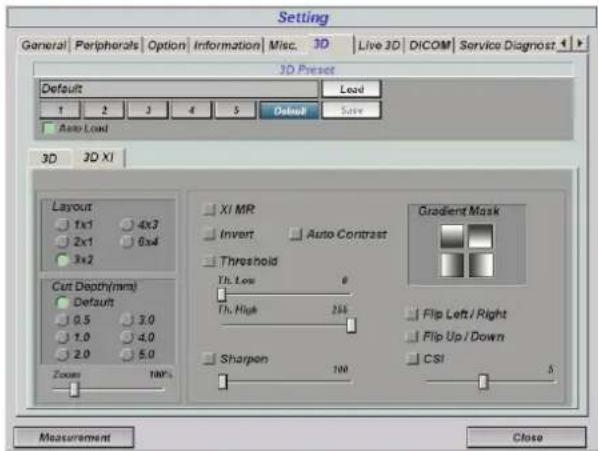 Setting General | Peripherals | Option | Information | Misc. 3D | Live 3D | DICOM | Service Diagnost | 3D Preset Default Load 1 2 3 4 5 Auto Load 3D 3D XI Layout 1x1 4x3 2x1 6x4 3x2 Cut Depth(mm) Default 0.5 3.0 1.0 4.0 2.0 5.0 Zoom 100% XI MR Invert Auto Contrast Threshold Th Low 0 Th High 255 Sharpon 100 Measurement Close Gradient Mask Flip Left / Right Flip Up / Down CSI 5