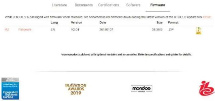 Literature Documents Certifications Software Firmware While XTOOLS is packaged with firmware when released, we nonetheless recommend downloading the latest version of the XTOOLS update tool HERE. Lang Version Date Size Format M2 Firmware EN V2.04 20190107 39.3MB ZIP *some products pictured with optional modules and accessories. Refer to specifications and guides for details. INAVATION AWARDS 2019 mondoo Integrated Systems Europe