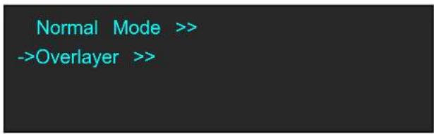 Normal Mode >> ->Overlayer >>
