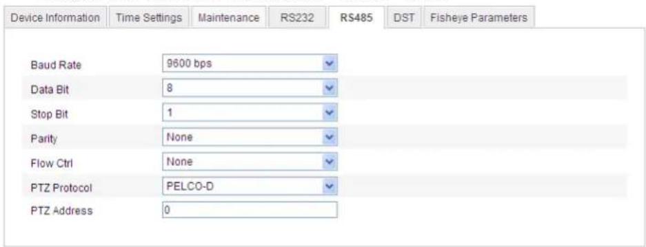 Device Information Time Settings Maintenance RS232 RS485 DST Fisheye Parameters Baud Rate 9600 bps Data Bit 8 Stop Bit 1 Parity None Flow Ctrl None PTZ Protocol PELCO-D PTZ Address 0