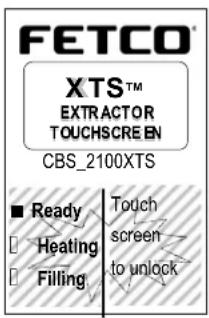 FETCO XTS™ EXTRACTOR TOUCHSCREEN CBS_2100XTS ■ Ready Heating Filling Touch screen to unlock