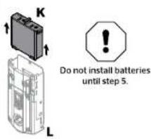 K Do not install batteries until step 5.