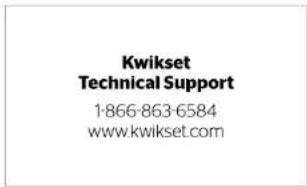 Kwikset Technical Support 1-866-863-6584 www.kwikset.com