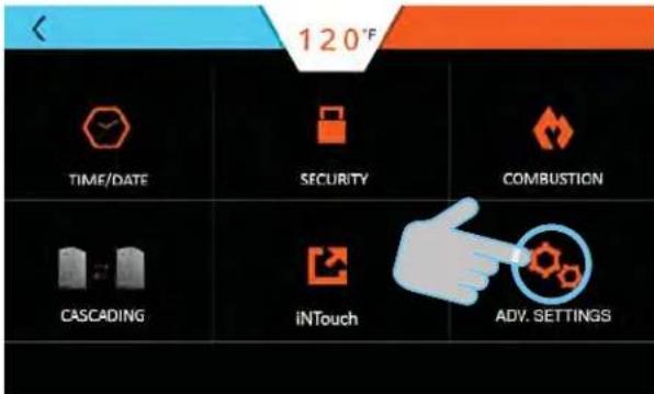120°F TIME/DATE SECURITY COMBUSTION CASCADING iNTouch ADV. SETTINGS