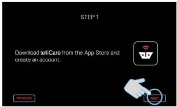 STEP 1 Download telliCare from the App Store and create an account. PREVIOUS NEXT