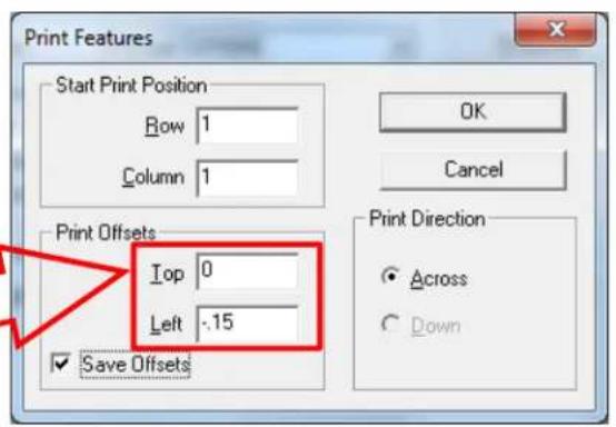 Print Features Start Print Position Row 1 Column 1 Print Offsets Top 0 Left -15 Save Offsets OK Cancel Print Direction Across Down