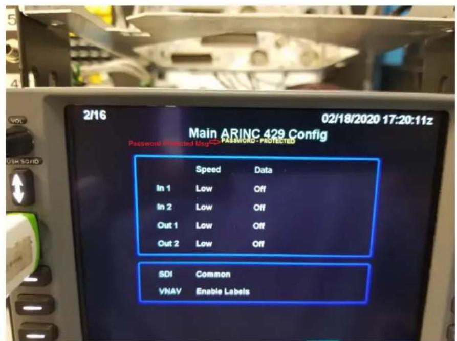 2/16 02/18/2020 17:20:11z Main ARINC 429 Config Password-Protected Msg→PASSWORD- PROTECTED Speed Data In 1.Low Off In 2.Low Off Out 1.Low Off Out 2.Low Off SDI.Common VNAV Enable Labels