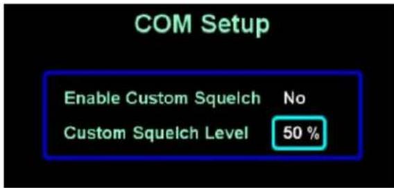 COM Setup Enable Custom Squelch No Custom Squelch Level 50 %
