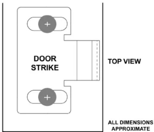 DOOR STRIKE TOP VIEW ALL DIMENSIONS APPROXIMATE