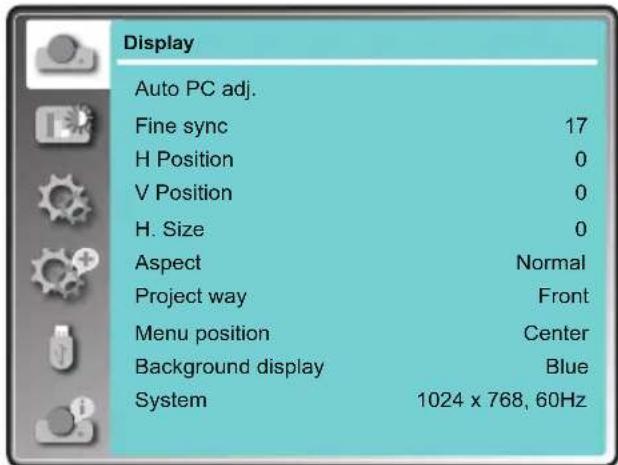 Display Auto PC adj. Fine sync 17 H Position 0 V Position 0 H. Size 0 Aspect Normal Project way Front Menu position Center Background display Blue System 1024 x 768, 60Hz
