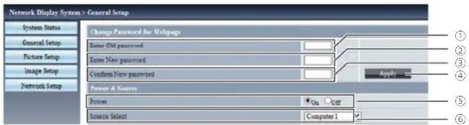 Network Display System > General Setup System Status General Setup Picture Setup Image Setup Network Setup Change Password for Webpage Enter Old password Enter New password Confirm New password Power & Sources Power On Off Source Select Computer 1