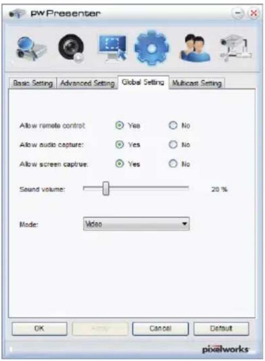 pwPresenter Basic Setting Advanced Setting Global Setting Multicast Setting Allow remote control: Yes No Allow audio capture: Yes No Allow screen capture: Yes No Sound volume: 20 % Mode: Video OK Apply Cancel Default pixelworks