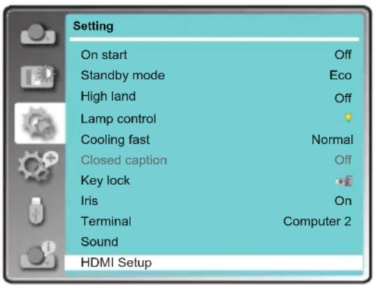 Setting On start Off Standby mode Eco High land Off Lamp control Cooling fast Normal Closed caption Off Key lock Iris On Terminal Computer 2 Sound HDMI Setup