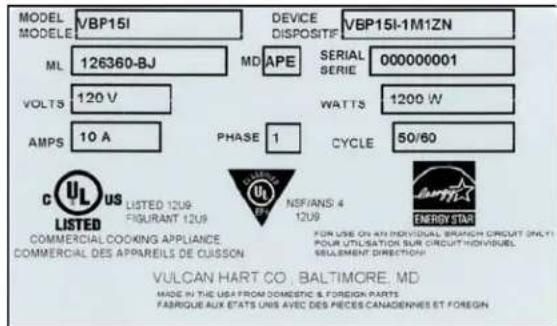 MODEL MODELE VBP15I DEVICE DISPOSITIF VBP15I-1M1ZN ML 126360-BJ MD APE SERIAL SERIE 000000001 VOLTS 120 V WATTS 1200 W AMPS 10 A PHASE 1 CYCLE 50/60 c US LISTED 12U9. FIGURANT 12U9 UL NSFIANS 4 12U9 ENERGY STAR FOR USE ON AN INDIVIDUAL BRANCH CIRCUIT ONLY! POUR UTILISATION SUR CIRCUIT INDIVIDUEL SEULEMENT DIRECTION COMMERCIAL COOKING APPLIANCE COMMERCIAL DES APPAREILS DE CUISSON VULCAN HART CO., BALTIMORE, MD MADE IN THE USA FROM DOMESTIC & FOREIGN PARTS FABRIQUE AUX ETATS UNIS AVEC DES PIECES CANADENNES ET FOREIGN