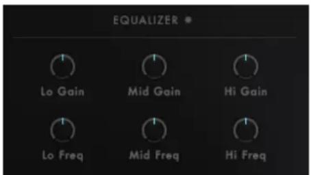 EQUALIZER * Lo Gain Mid Gain Hi Gain Lo Freq Mid Freq Hi Freq