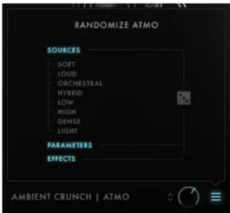 RANDOMIZE ATMO SOURCES - SOFT - LOUD - ORCHESTRAL - HYBRID - LOW - HIGH - DENSE - LIGHT PARAMETERS EFFECTS AMBIENT CRUNCH | ATMO