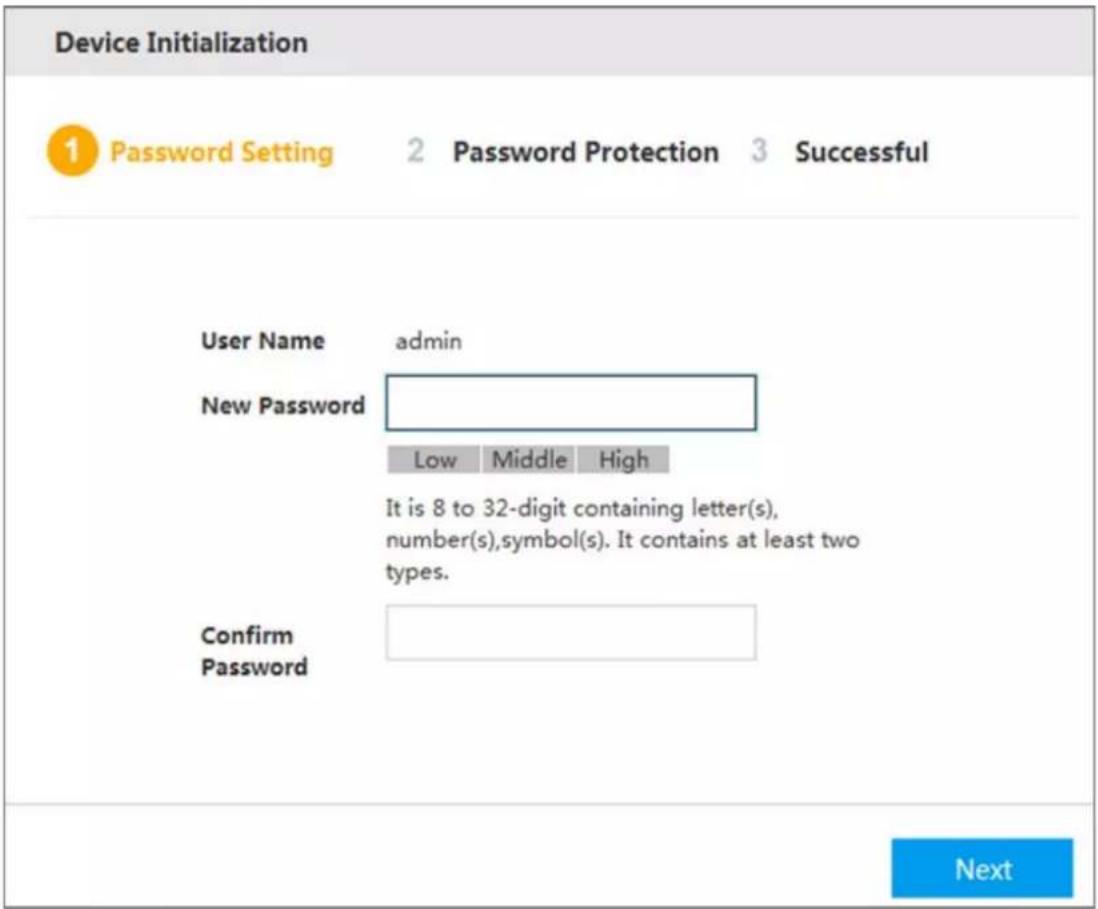 Device Initialization 1 Password Setting 2 Password Protection 3 Successful User Name admin New Password Low Middle High It is 8 to 32-digit containing letter(s), number(s),symbol(s). It contains at least two types. Confirm Password Next