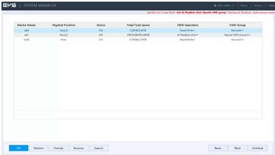 Device Name Physical Position Status Free/Total Space HDD Operation HDD Group sdd Host_5 OK 5.29TB/5.41TB Read-Write Normal1 sdc Host_0 OK 158.93SB/89;6BG8 Al PlayBack Disk Special HDD Group1 md0 Host OK 6.78SB/1.74TB Read-Write Normal1 OK Refresh Format Recover Search Back Next Finished