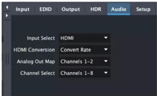 Input EDID Output HDR Audio Setup Input Select HDMI HDMI Conversion Convert Rate Analog Out Map Channels 1-2 Channel Select Channels 1-8