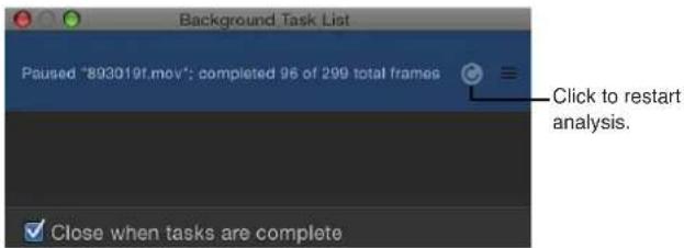 Background Task List Paused "893019f.mov": completed 96 of 299 total frames Click to restart analysis. Close when tasks are complete