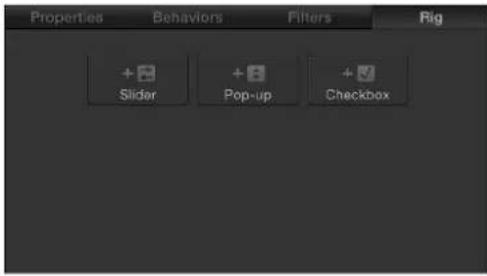 Properties Behaviors Filters Rig + + Slider + + Pop-up + ? Checkbox