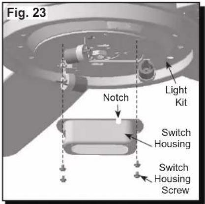 Fig. 23 Light Kit Notch Switch Housing Switch Housing Screw