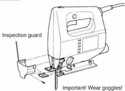 Inspection guard Important! Wear goggles!