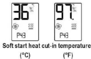 36 P43 97. P43 Soft start heat cut-in temperature (°C) (°F)
