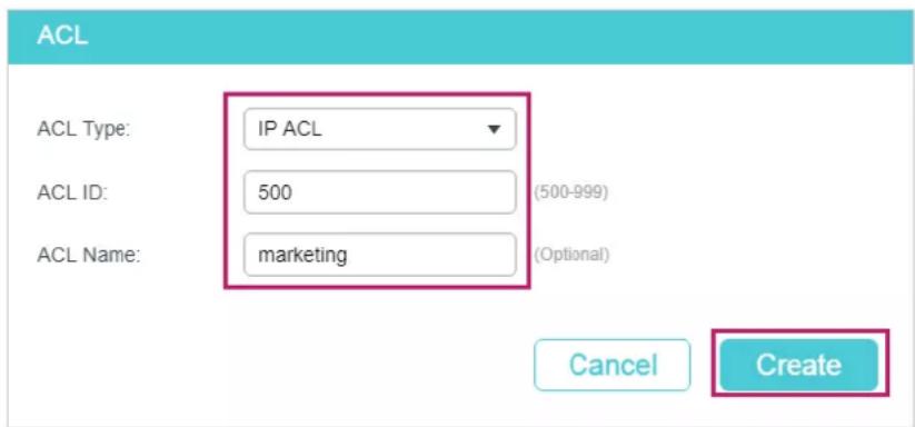 ACL ACL Type: IP ACL ACL ID: 500 (500-999) ACL Name: marketing (Optional) Cancel Create