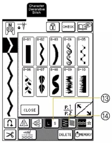 Character Decorative Stitch N CHECK 8-01 8-02 8-03 8-04 8-05 8-06 8-07 8-08 8-09 8-10 CLOSE P.1 P.2 ⑬ ⑭ ⑭ DELETE MEMORY