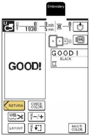 Embroidery U 0 0 min 0 1930 5 min GOOD! + - GOOD! BLACK RETURN CHECK COLOR WBS -/+ - LAYOUT MULTI COLOR