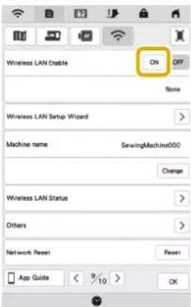 Wireless LAN Enable ON OFF None Wireless LAN Setup Wizard Machine name SewingMachine000 Change Wireless LAN Status Others Network Reset Reset App Guide < 9/10 > OK