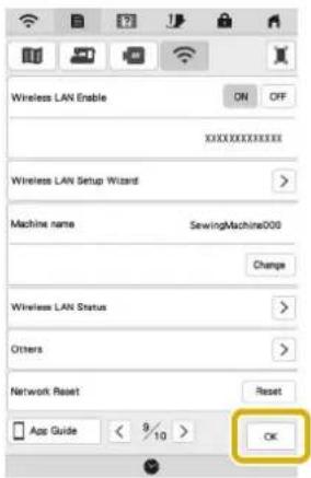 Wireless LAN Enable ON OFF XXXXXXXXXXXX Wireless LAN Setup Wizard Machine name SewingMachine000 Change Wireless LAN Status Others Network Reset Reset App Guide 9/10 OK