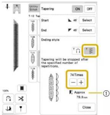 Utility Stitch T-12 Top Start 45° Select End 45° Select Ending style Tapering will be stopped after the specified number of repetitions. 74 Times — + Approx 79.9 mm Close