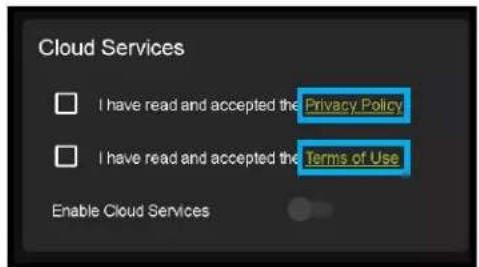Cloud Services I have read and accepted the Privacy Policy I have read and accepted the Terms of Use Enable Cloud Services