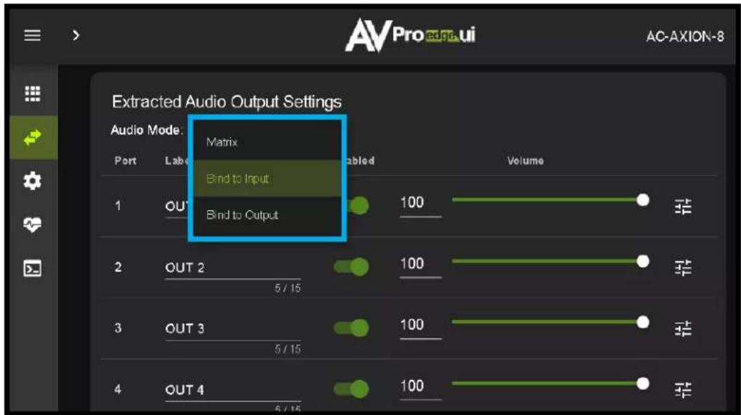 AVPro edna.ui AC-AXION-8 Extracted Audio Output Settings Audio Mode: Matrix Bind to Input Bind to Output Port Lab Enabled Volume 1 OUT 100 带 2 OUT 2 100 带 5 / 15 3 OUT 3 100 带 5 / 15 4 OUT 4 100 带