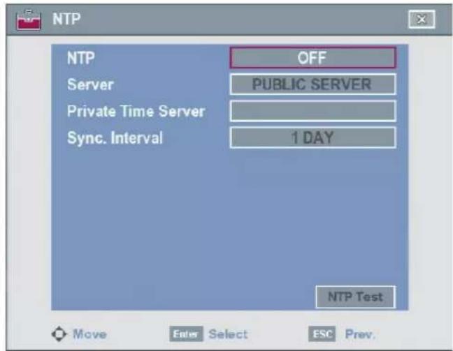 NTP OFF Server PUBLIC SERVER Private Time Server 1 DAY Sync. Interval NTP Test Move Enter Select ESC Prev.