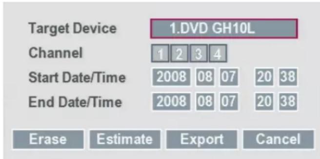 Target Device 1.DVD GH10L Channel 1 2 3 4 Start Date/Time 2008 08 07 20 38 End Date/Time 2008 08 07 20 38 Erase Estimate Export Cancel